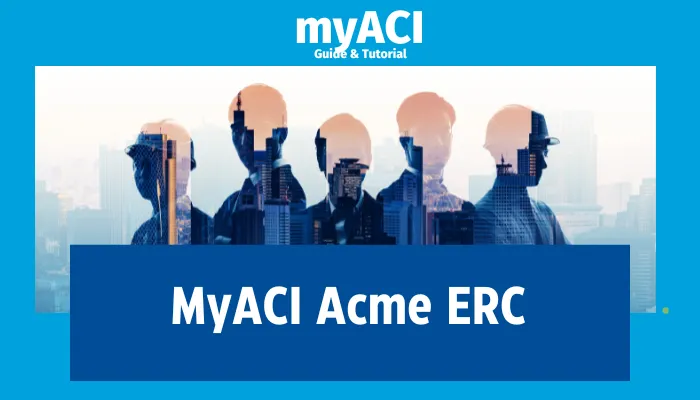 MyACI Acme ERC: Importance