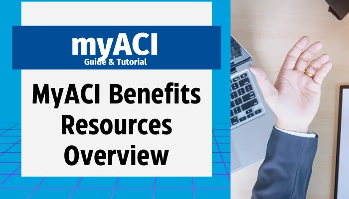 myACI benefits Resources Overview